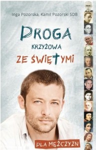 Droga krzyżowa ze świętymi dla mężczyzn rozważania