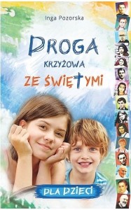 Droga krzyżowa ze świętymi dla dzieci rozważania