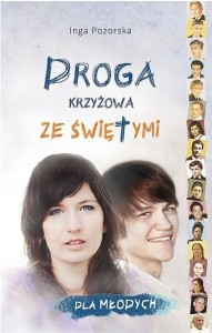 Droga krzyżowa ze świętymi dla młodych rozważania