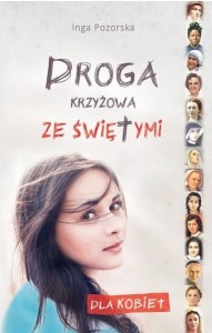 Droga krzyżowa ze świętymi dla kobiet rozważania