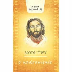 Modlitwy o uzdrowienie