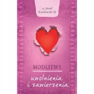 Modlitwy uwolnienia i zawierzenia
