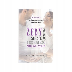 NOWENNA O DOBREGO MĘŻA, DOBRĄ ŻONĘ - o. Paweł Kowalski SJ