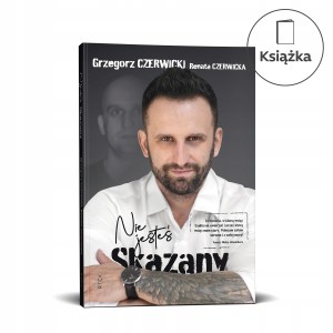 NIE JESTEŚ SKAZANY - Grzegorz Czerwicki