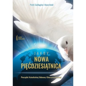JAKBY NOWA PIĘĆDZIESIĄTNICA - Patti Gallagher Mansfield