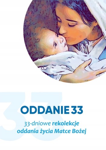 ODDANIE-33-rekolekcje-oddania-zycia-Matce-Bozej.jpg