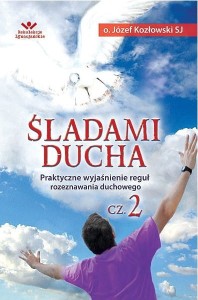 Śladami Ducha cz. 2  - o. Józef Kozłowski SJ  .