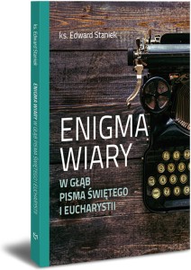 ENIGMA WIARY - ks. Edward Staniek