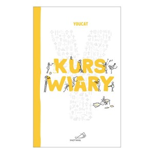 YOUCAT Kurs wiary -  Zrozumieć chrześcijaństwo
