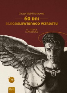 Zeszyt walki duchowej. 60 dni błogosławionego wzrostu 