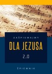 Zaśpiewajmy dla Jezusa - śpiewnik religijny