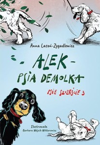 Alek - psia demolka (Psie szczęście 3)