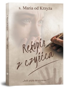Rękopis z czyśćca - s. Maria od Krzyża