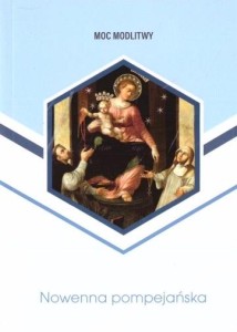 Nowenna pompejańska. Moc modlitwy