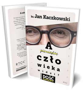 A człowieka widzi? ks. Jan Kaczkowski