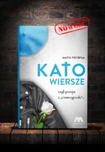 Katowiersze, czyli poezja z ciemnogrodu – Marta Przybyła