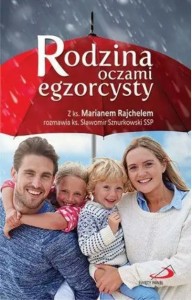 Rodzina oczami egzorcysty - Ks. Sławomir Sznurkowski