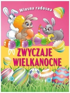 Wiosna radosna Zwyczaje wielkanocne - kolorowanka Wielkanocna