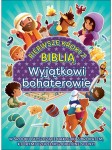Pierwsze kroki z Biblią - Wyjątkowi bohaterowie