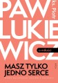 ks. Piotr Pawlukiewicz - Masz tylko jedno serce (okładka przód).jpg