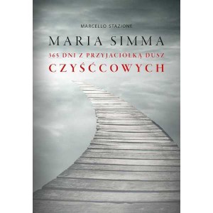 Maria Simma. 365 Dni Z Przyjaciółką Dusz Czyśćcowych