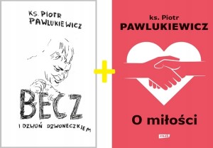 Becz i dzwoń dzwoneczkiem + O miłości - ks. Pawlukiewicz