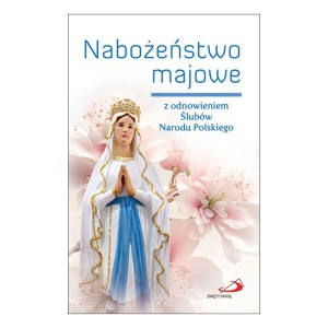 Nabożeństwo majowe z odnowieniem Ślubów Narodu Polskiego
