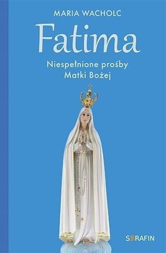FATIMA-Niespelnione-prosby-Matki-Bozej.jpg