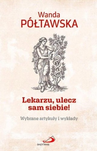 Wanda-Poltawska-LEKARZU-ULECZ-SAM-SIEBIE-Wybrane-artykuly-i-wyklady.jpg