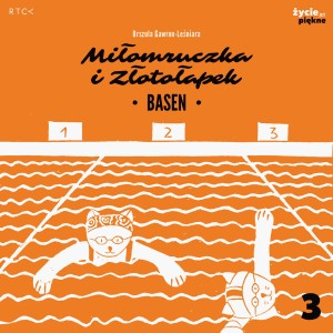Miłomruczka i Złotołapek cz. 3 – Basen