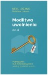 Modlitwa uwolnienia cz. 4  - Neal Lozano