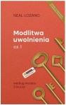 MODLITWA UWOLNIENIA cz.1 - Neal Lozano