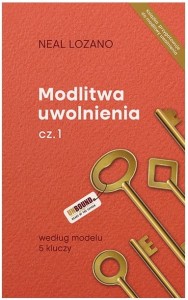 MODLITWA UWOLNIENIA cz.1 - Neal Lozano