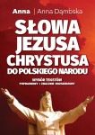 Słowa Jezusa Chrystusa do polskiego narodu -  Anna Dąmbska