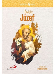 Święty Józef. Więcej niż modlitewnik