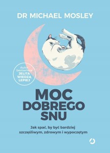 Moc dobrego snu. Jak spać by być szczęśliwym 